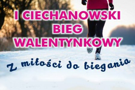 I Ciechanowski Bieg Walentynkowy „Z miłości do
