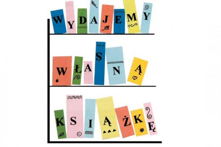 Konkurs „Wydajemy Własną Książkę”