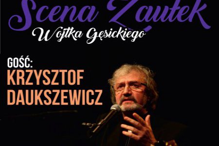 Krzysztof Daukszewicz gościem środowej „Sceny 