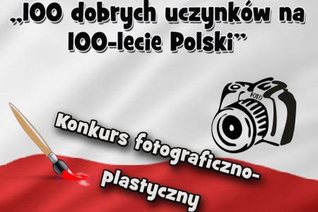 Konkurs fotograficzno-plastyczny „100 dobrych uc
