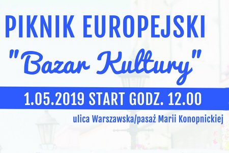 1 maja: Piknik Europejski „Bazar Kultury”