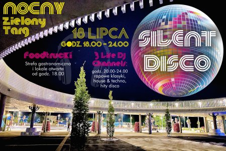 Nocny Zielony Targ – silent disco i strefa gastr
