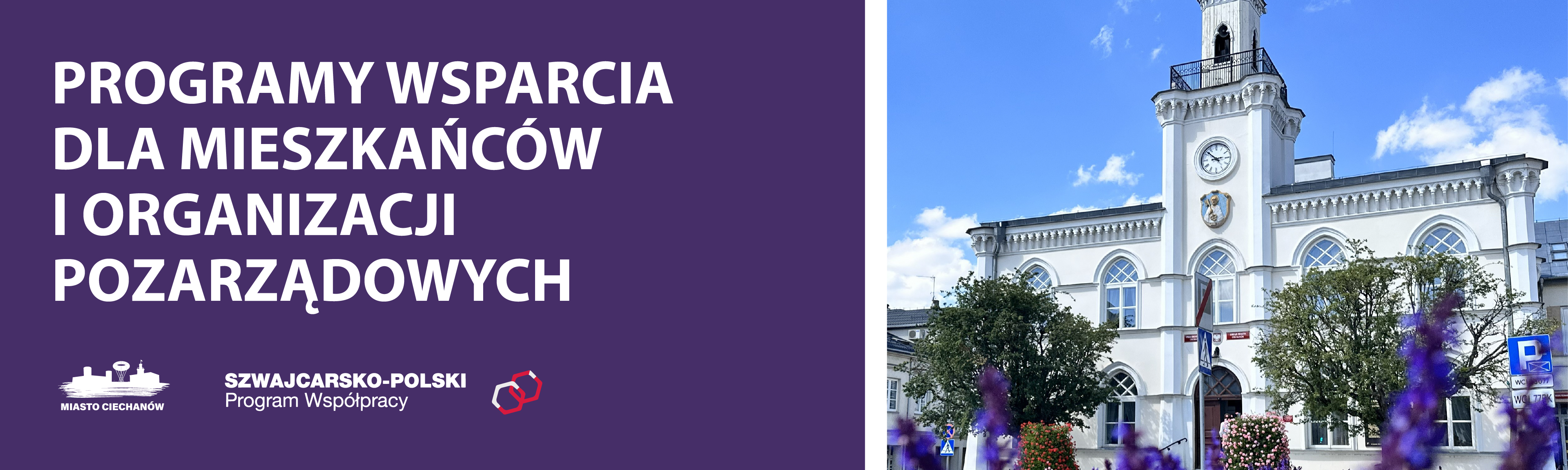 Baner z napisem: Programy wsparcia dla mieszkańcow i organizacji pozarządowych. Obok napisu znajduje się zdjęcie ratusza w Ciechanowie.